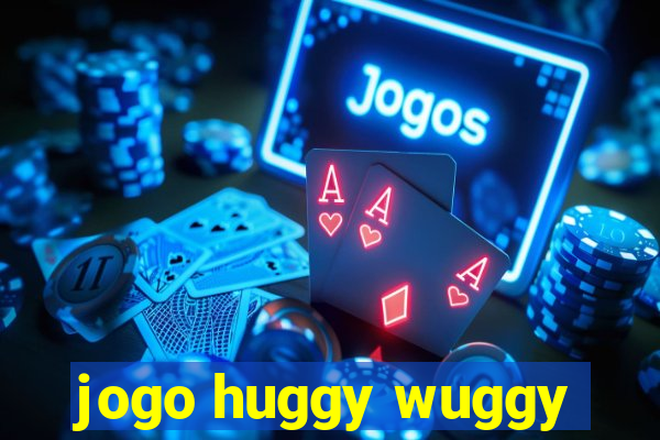 jogo huggy wuggy